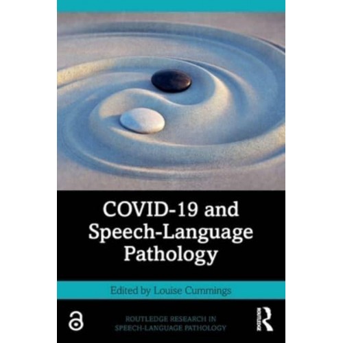 COVID-19 and Speech-Language Pathology - Routledge Research in Speech-Language Pathology