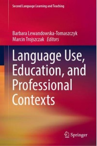 Language Use, Education, and Professional Contexts - Second Language Learning and Teaching