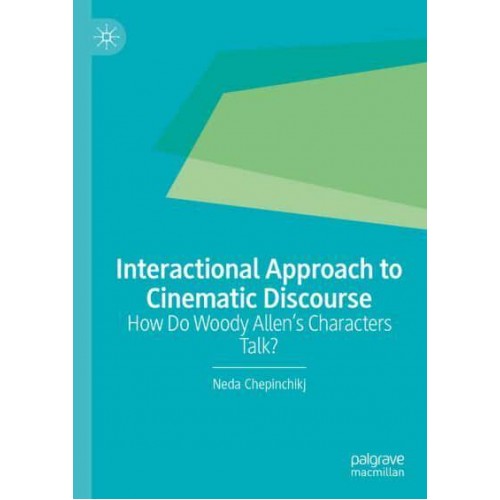 Interactional Approach to Cinematic Discourse : How Do Woody Allen's Characters Talk?