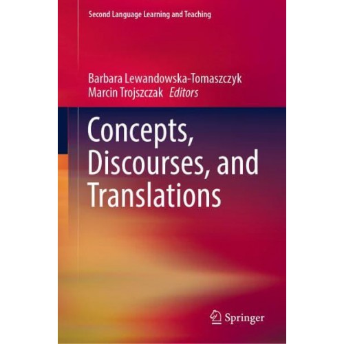 Concepts, Discourses, and Translations - Second Language Learning and Teaching