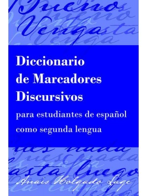 Diccionario de Marcadores Discursivos para estudiantes de español como segunda lengua