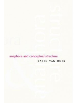 Anaphora and Conceptual Structure - Cognitive Theory of Language and Culture
