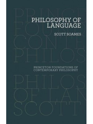 Philosophy of Language - Princeton Foundations of Contemporary Philosophy