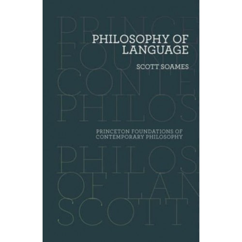 Philosophy of Language - Princeton Foundations of Contemporary Philosophy