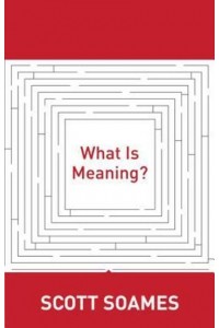 What Is Meaning? - Soochow University Lectures in Philosophy