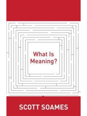 What Is Meaning? - Soochow University Lectures in Philosophy