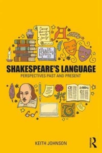 Shakespeare's Language Perspectives, Past and Present