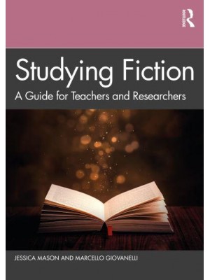 Studying Fiction: A Guide for Teachers and Researchers