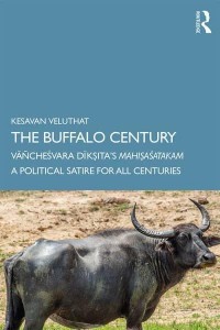 The Buffalo Century VañcheÔsvara Diksita's MahisaÔsatakam : A Political Satire for All Centuries