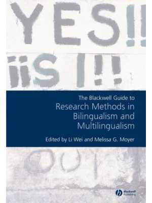 The Blackwell Guide to Research Methods in Bilingualism and Multilingualism - Guides to Research Methods in Language and Linguistics