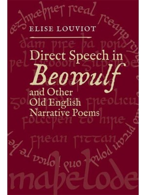 Direct Speech in Beowulf and Other Old English Narrative Poems - Anglo-Saxon Studies