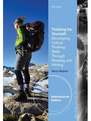 Thinking for Yourself Developing Critical Thinking Skills Through Reading and Writing
