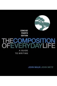 The Composition of Everyday Life A Guide to Writing