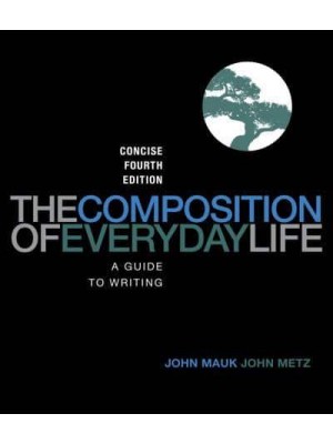 The Composition of Everyday Life A Guide to Writing