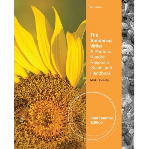The Sundance Writer A Rhetoric, Reader, Research Guide and Handbook