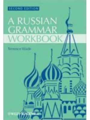 A Russian Grammar Workbook - Blackwell Reference Grammars
