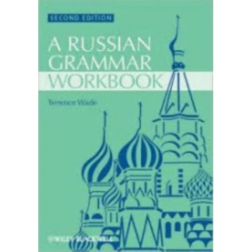 A Russian Grammar Workbook - Blackwell Reference Grammars