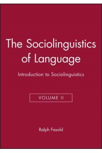 The Sociolinguistics of Language Introduction to Sociolinguistics - Language in Society