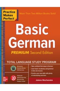 Practice Makes Perfect: Basic German, Premium Second Edition