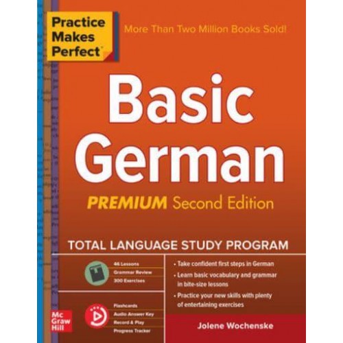 Practice Makes Perfect: Basic German, Premium Second Edition