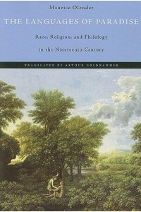 The Languages of Paradise Race, Religion, and Philology in the Nineteenth Century