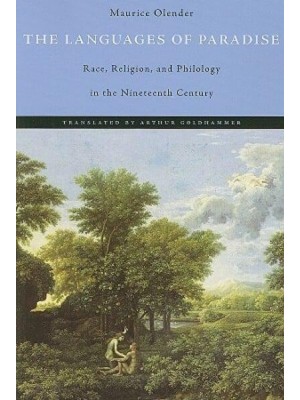 The Languages of Paradise Race, Religion, and Philology in the Nineteenth Century