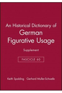 An Historical Dictionary of German Figurative Usage, Fascicle 60 Supplement