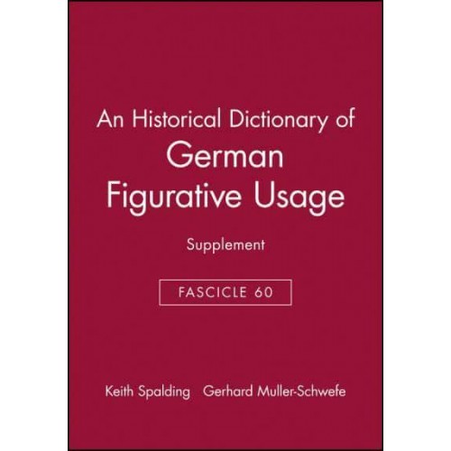 An Historical Dictionary of German Figurative Usage, Fascicle 60 Supplement