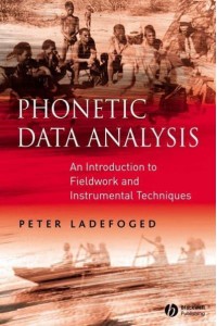 Phonetic Data Analysis An Introduction to Fieldwork and Instrumental Techniques