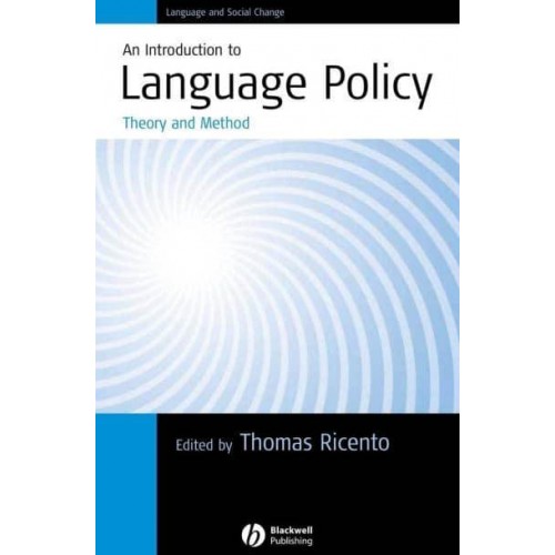 An Introduction to Language Policy Theory and Method - Language and Social Change