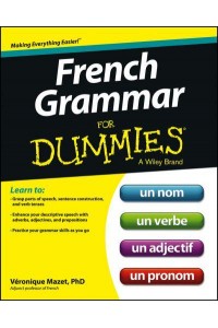 French Grammar for Dummies - --For Dummies