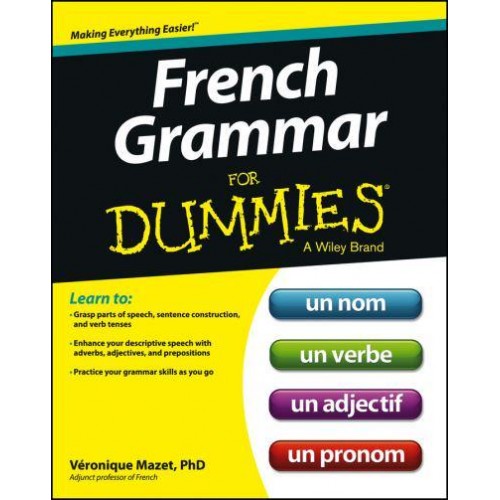 French Grammar for Dummies - --For Dummies