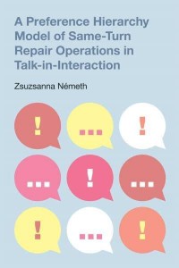 A Preference Hierarchy Model of Same-Turn Repair Operations in Talk-in-Interaction - Pragmatic Interfaces