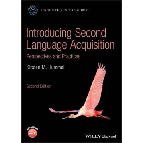 Introducing Second Language Acquisition Perspectives and Practices - Linguistics in the World