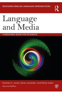 Language and Media A Resource Book for Students - Routledge English Language Introductions