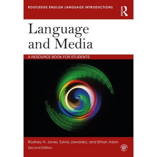 Language and Media A Resource Book for Students - Routledge English Language Introductions