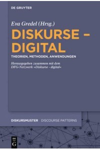 Diskurse - Digital Theorien, Methoden, Anwendungen - Diskursmuster / Discourse Patterns