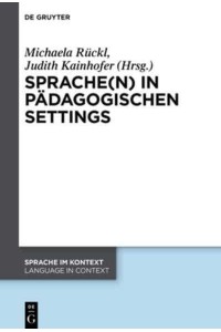 Sprache(n) in Pädagogischen Settings - Sprache Im Kontext / Language in Context