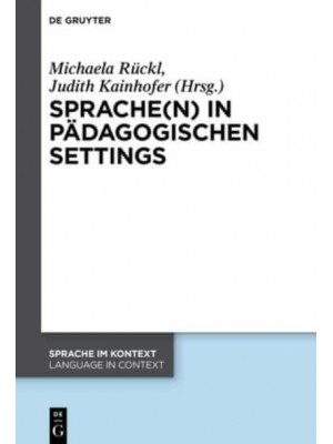 Sprache(n) in Pädagogischen Settings - Sprache Im Kontext / Language in Context