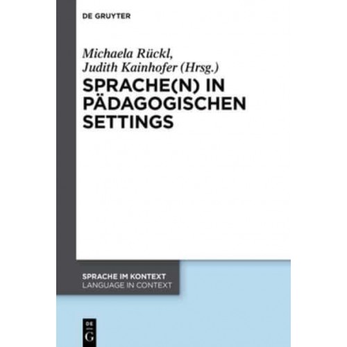 Sprache(n) in Pädagogischen Settings - Sprache Im Kontext / Language in Context