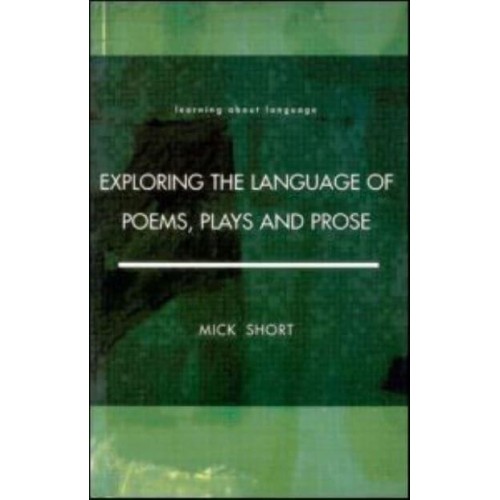 Exploring the Language of Poems, Plays and Prose - Learning About Language