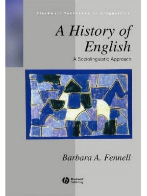 A History of English A Sociolinguistic Approach - Blackwell Textbooks in Linguistics