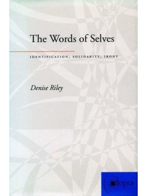 The Words of Selves Identification, Solidarity, Irony - Atopia