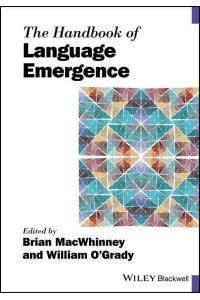 The Handbook of Language Emergence - Blackwell Handbooks in Linguistics