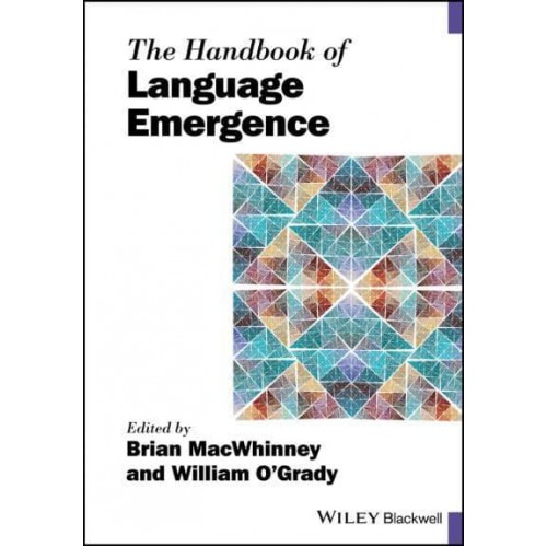 The Handbook of Language Emergence - Blackwell Handbooks in Linguistics