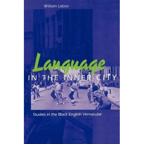 Language in the Inner City Studies in the Black English Vernacular - Conduct and Communication