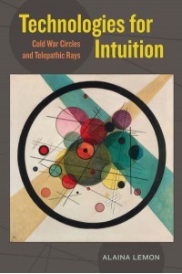 Technologies for Intuition Cold War Circles and Telepathic Rays
