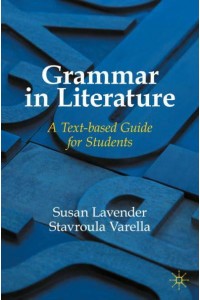 Grammar in Literature : A Text-based Guide for Students