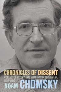 Chronicles of Dissent Interviews With David Barsamian, 1984-1996