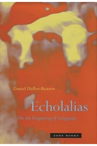 Echolalias On the Forgetting of Language